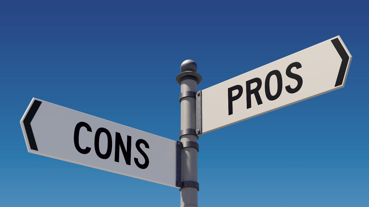 The Pros and Cons